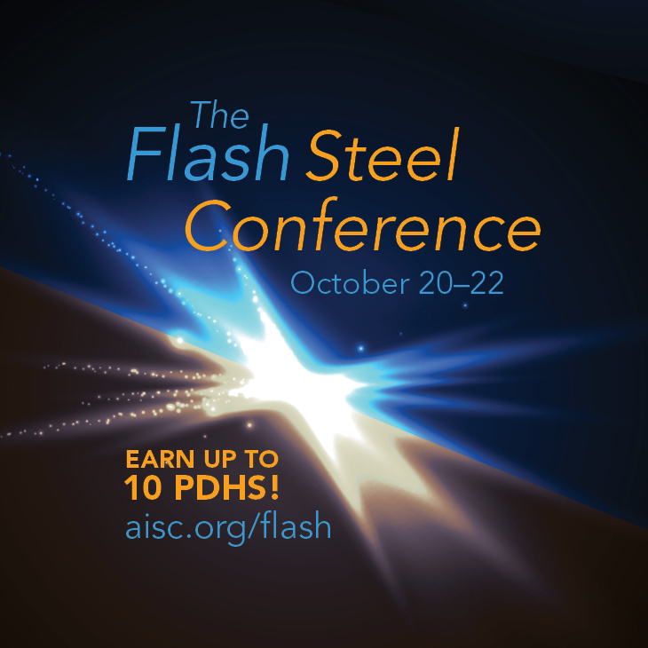 The Flash Steel Conference American Institute of Steel Construction