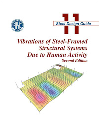 Design Guide 11: Vibrations of Steel-Framed Structural Systems Due to Human  Activity (Second Edition) | American Institute of Steel Construction